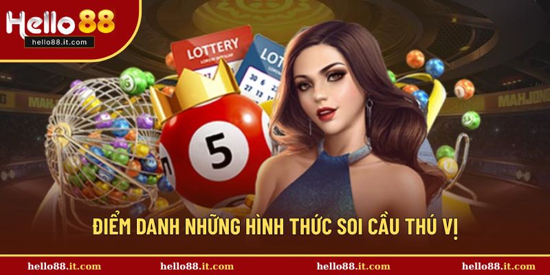 Điểm danh những hình thức soi cầu thú vị