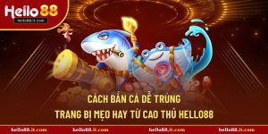 cách bắn cá dễ trúng