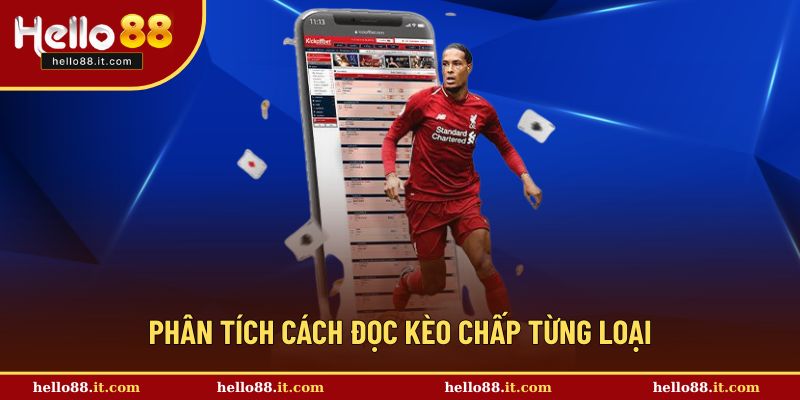 Phân tích cách đọc kèo chấp từng loại