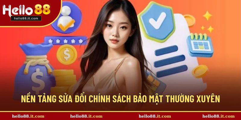 Nền tảng sửa đổi chính sách bảo mật thường xuyên