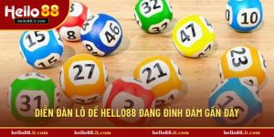 Diễn Đàn Lô Đề Hello88 - Cộng Đồng Soi Cầu Uy Tín 2025