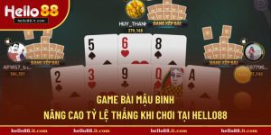 Game Bài Mậu Binh - Nâng Cao Tỷ Lệ Thắng Khi Chơi