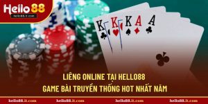 Liêng Online Tại Hello88 Game Bài Truyền Thống Hot Nhất Năm