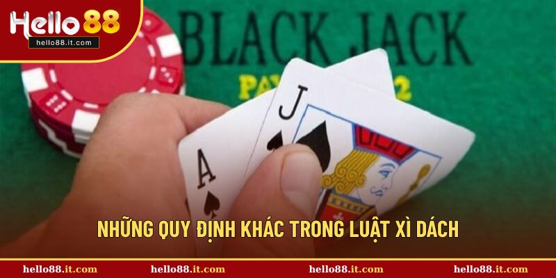 Một số quy định khác trong luật xì dách