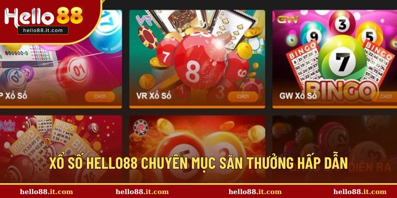 Xổ số Hello88 chuyên mục săn thưởng hấp dẫn