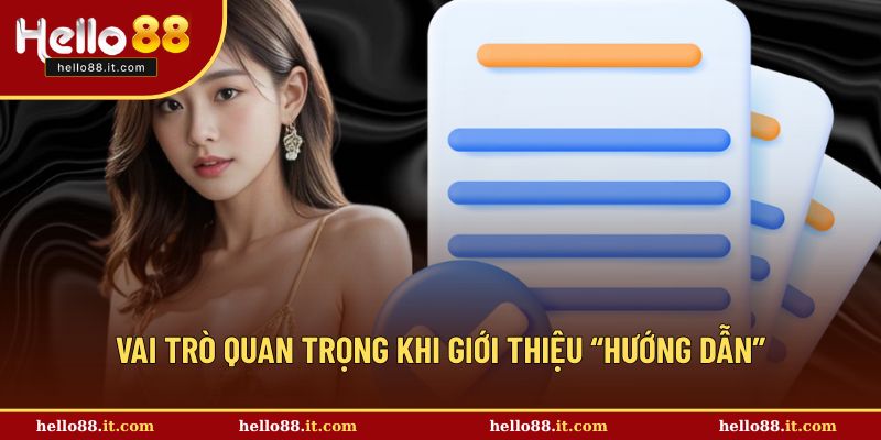 Vai trò quan trọng khi giới thiệu “hướng dẫn”